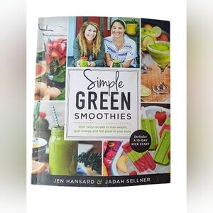 Simple Green Smoothies by Jen Hansard and Jadah Sellner